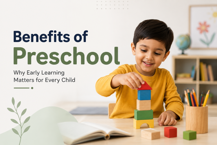 Benefits of Preschool: Why Early Learning Matters for Children