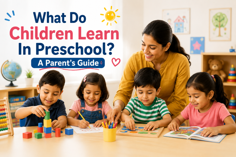 What Do Children Learn In Preschool? A Parent’s Guide